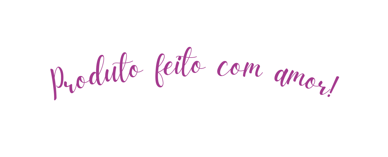 Produto feito com amor